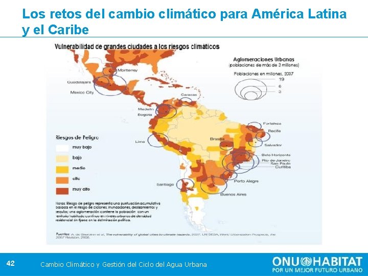 Los retos del cambio climático para América Latina y el Caribe 42 Cambio Climático