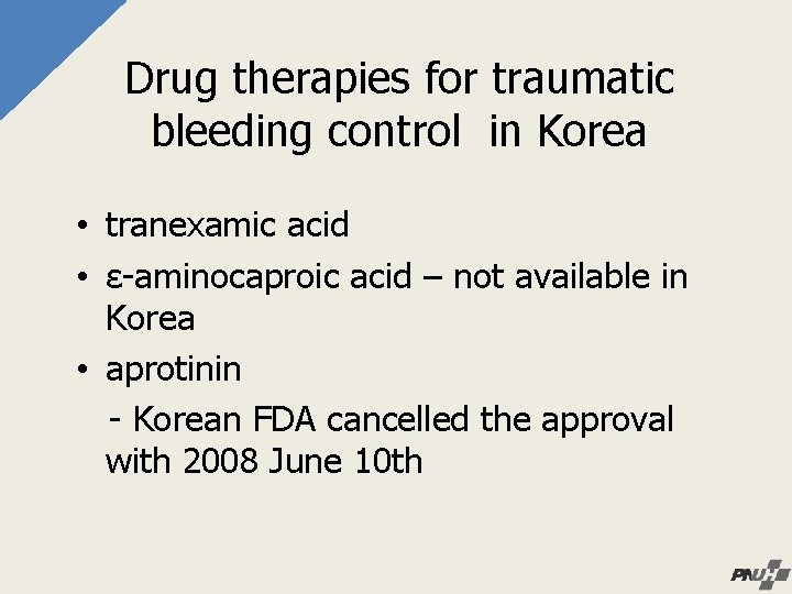 Drug therapies for traumatic bleeding control in Korea • tranexamic acid • ε-aminocaproic acid