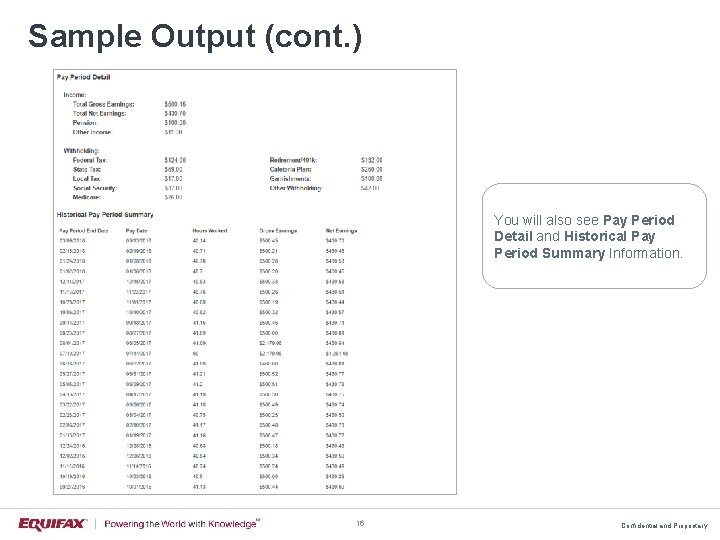 Sample Output (cont. ) You will also see Pay Period Detail and Historical Pay