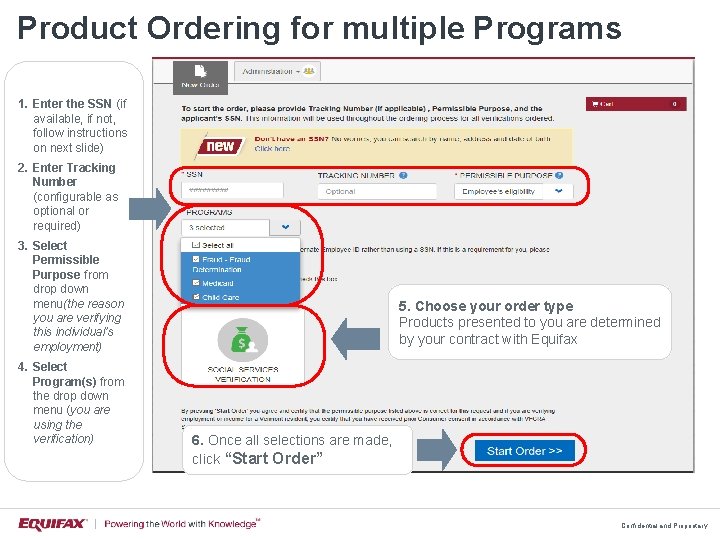 Product Ordering for multiple Programs 1. Enter the SSN (if available, if not, follow