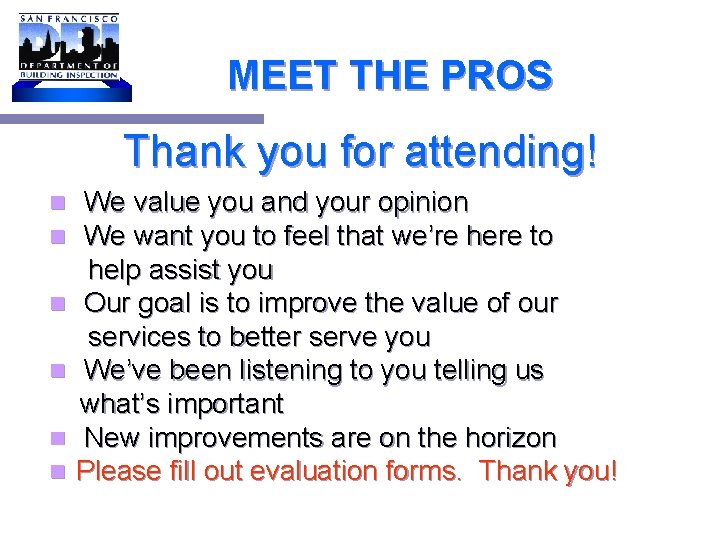 MEET THE PROS Thank you for attending! n n n We value you and