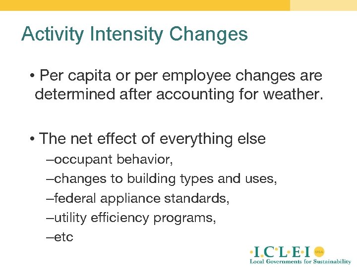 Activity Intensity Changes • Per capita or per employee changes are determined after accounting