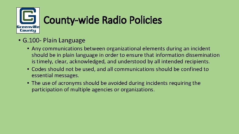 Pu County-wide Radio Policies • G. 100 - Plain Language • Any communications between