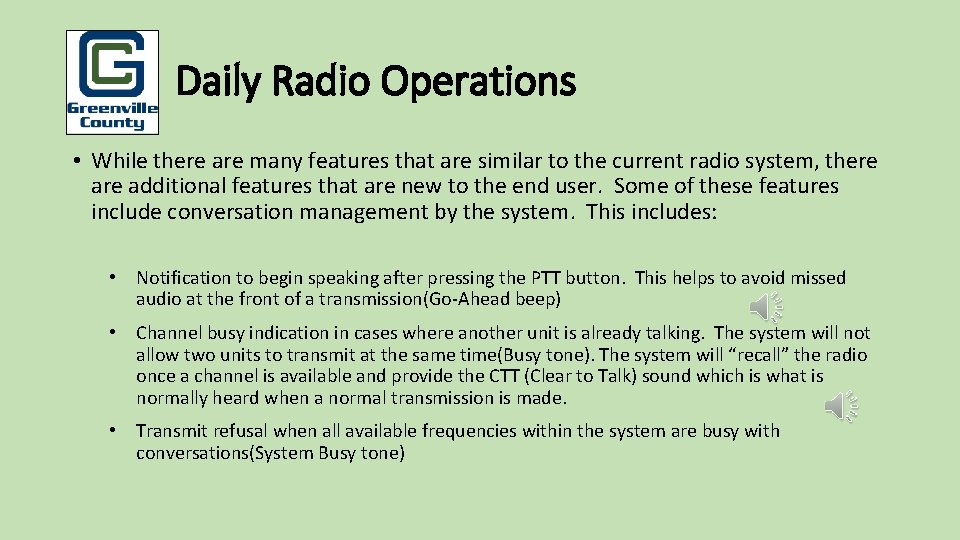 Daily Radio Operations • While there are many features that are similar to the