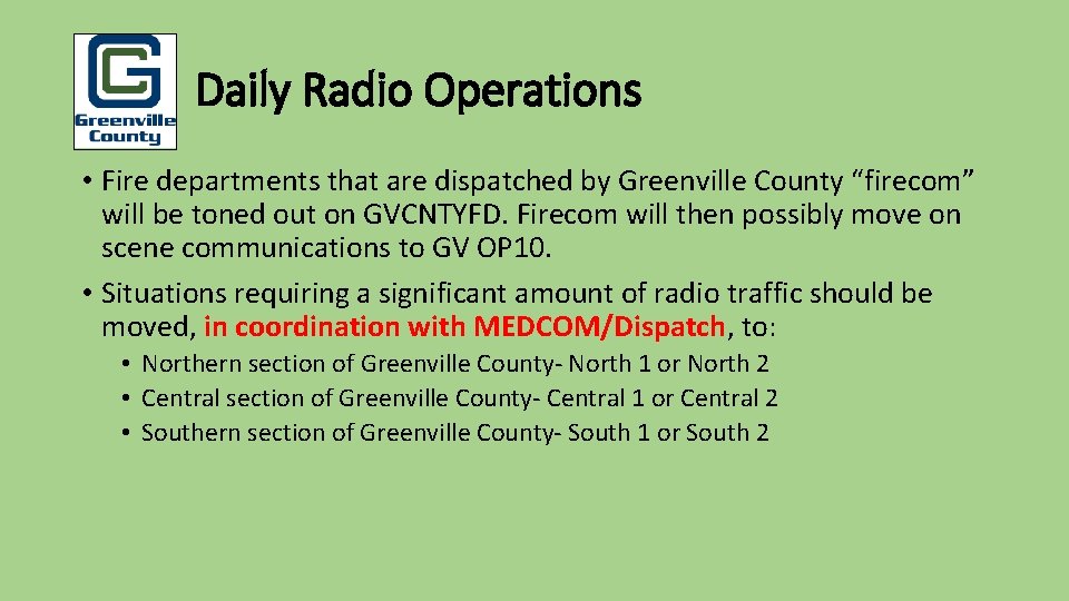 Pu Daily Radio Operations • Fire departments that are dispatched by Greenville County “firecom”