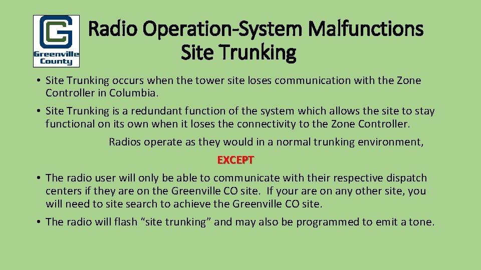 Pu Radio Operation-System Malfunctions Site Trunking • Site Trunking occurs when the tower site