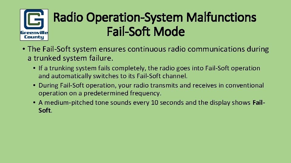 Pu Radio Operation-System Malfunctions Fail-Soft Mode • The Fail-Soft system ensures continuous radio communications