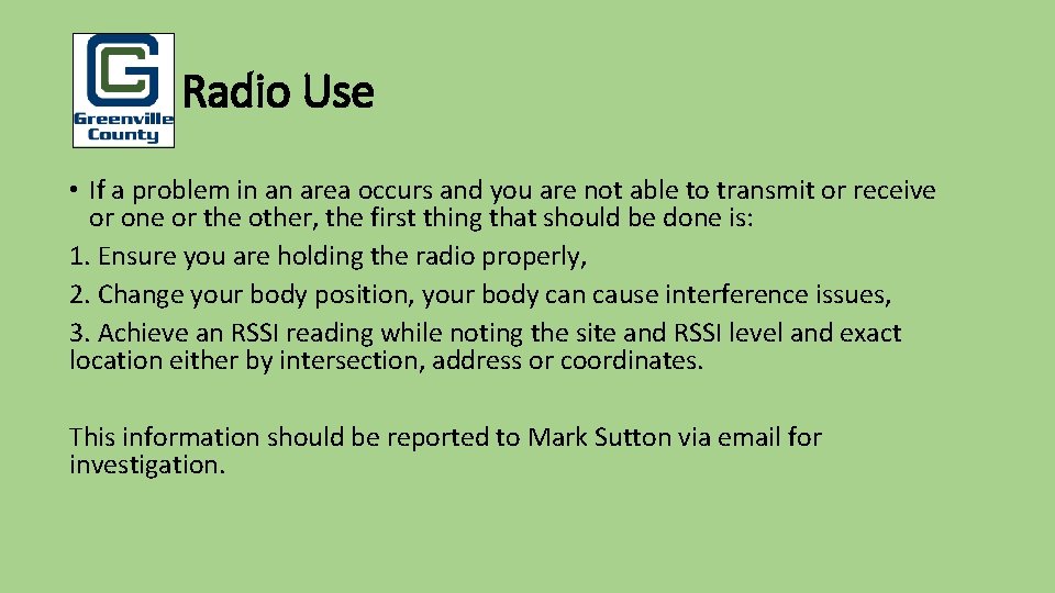 Pu Radio Use • If a problem in an area occurs and you are