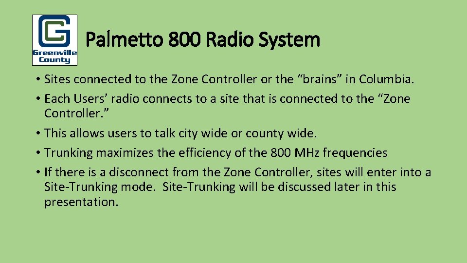 Pu Palmetto 800 Radio System • Sites connected to the Zone Controller or the