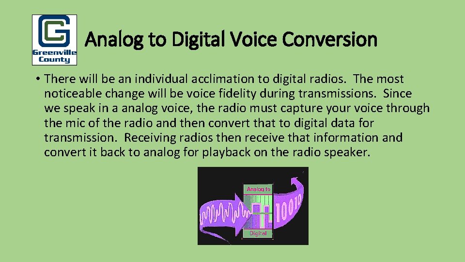 Pu Analog to Digital Voice Conversion • There will be an individual acclimation to