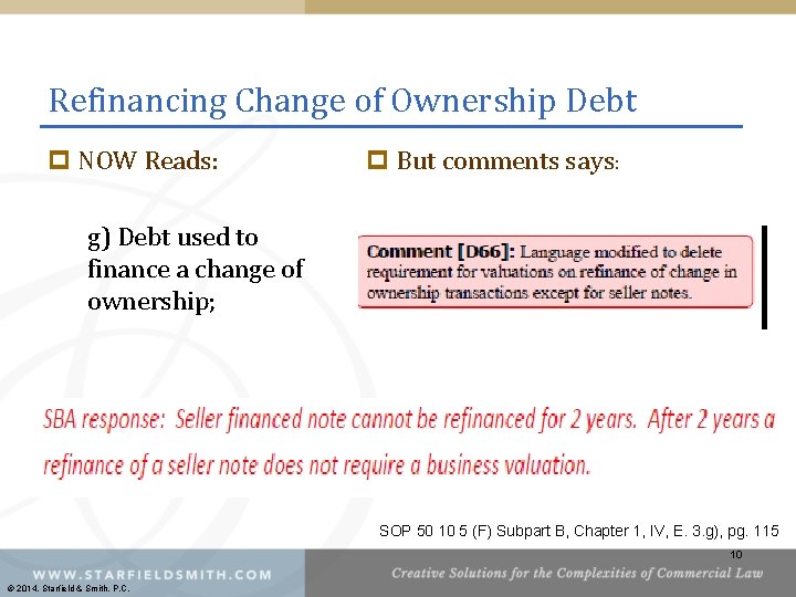 Refinancing Change of Ownership Debt p NOW Reads: p But comments says: g) Debt
