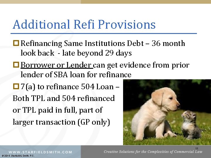 Additional Refi Provisions p Refinancing Same Institutions Debt – 36 month look back -