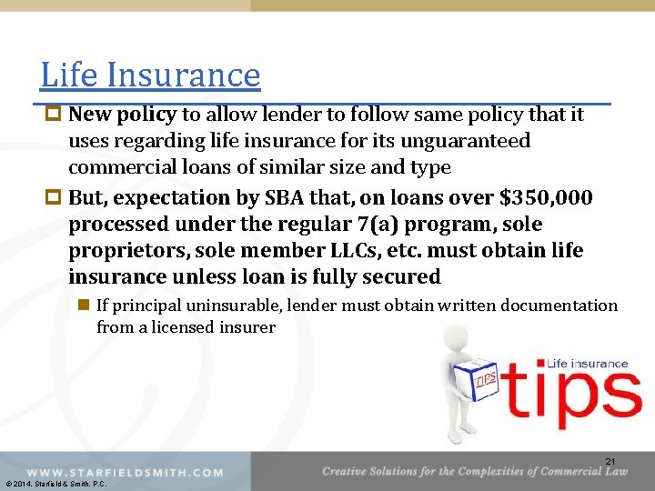 Life Insurance p New policy to allow lender to follow same policy that it