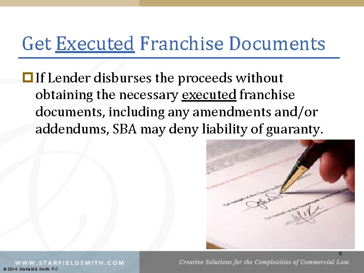 Get Executed Franchise Documents p If Lender disburses the proceeds without obtaining the necessary