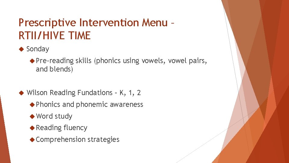 Prescriptive Intervention Menu – RTII/HIVE TIME Sonday Pre-reading skills (phonics using vowels, vowel pairs,