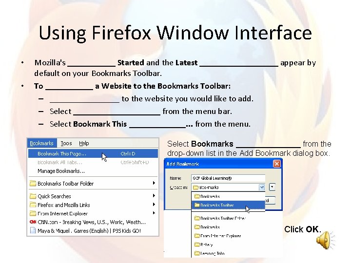 Using Firefox Window Interface • • Mozilla's ______ Started and the Latest _________ appear