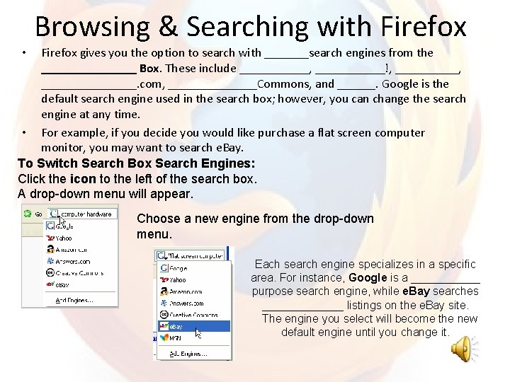 Browsing & Searching with Firefox gives you the option to search with _______search engines