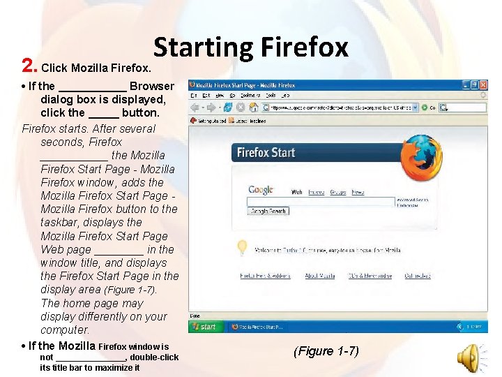 2. Click Mozilla Firefox. Starting Firefox • If the ______ Browser dialog box is