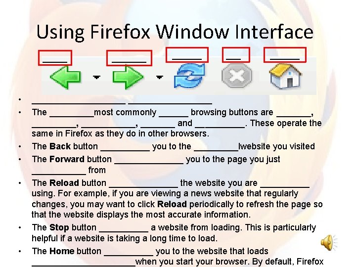 Using Firefox Window Interface _____ • • _______ ___ ___________ The _____most commonly ______