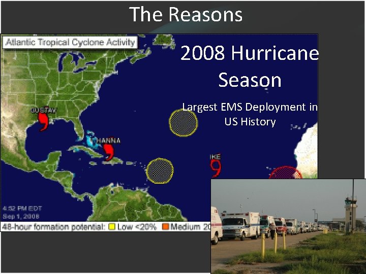 The Reasons 2008 Hurricane Season Largest EMS Deployment in US History 