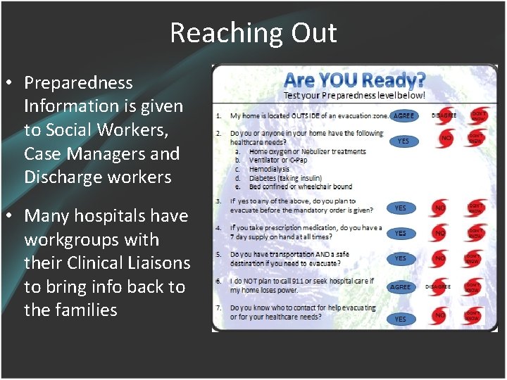 Reaching Out • Preparedness Information is given to Social Workers, Case Managers and Discharge