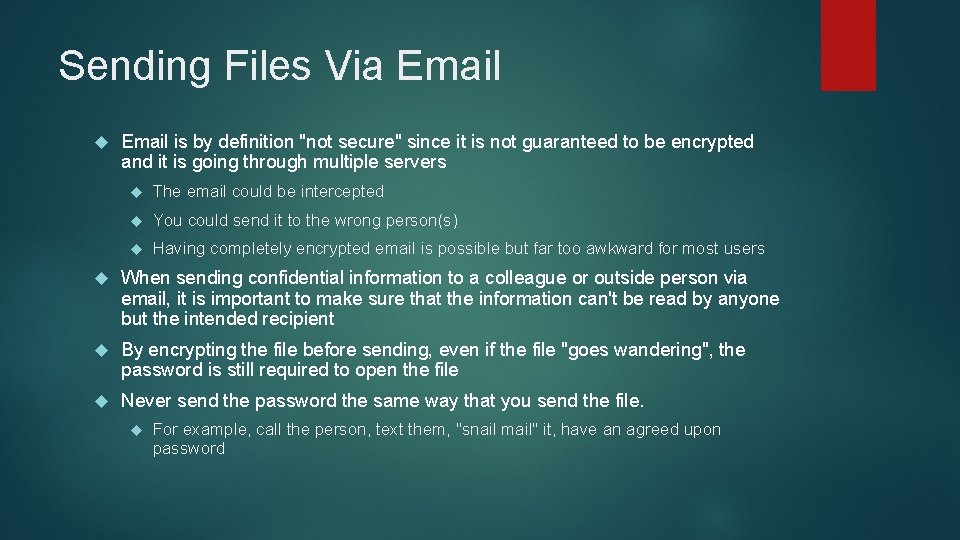 Sending Files Via Email is by definition "not secure" since it is not guaranteed