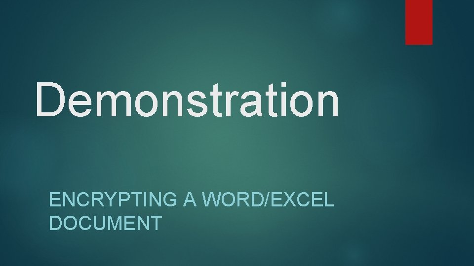 Demonstration ENCRYPTING A WORD/EXCEL DOCUMENT 