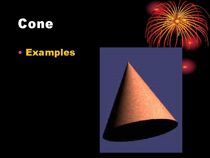 Cone • Examples 