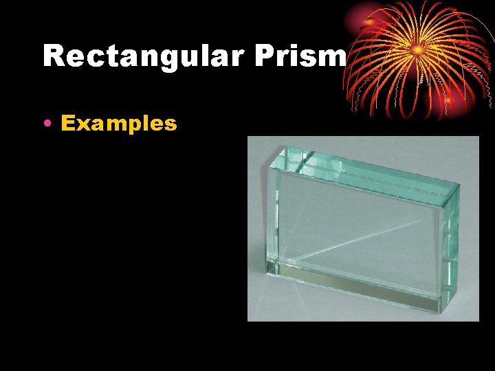 Rectangular Prism • Examples 