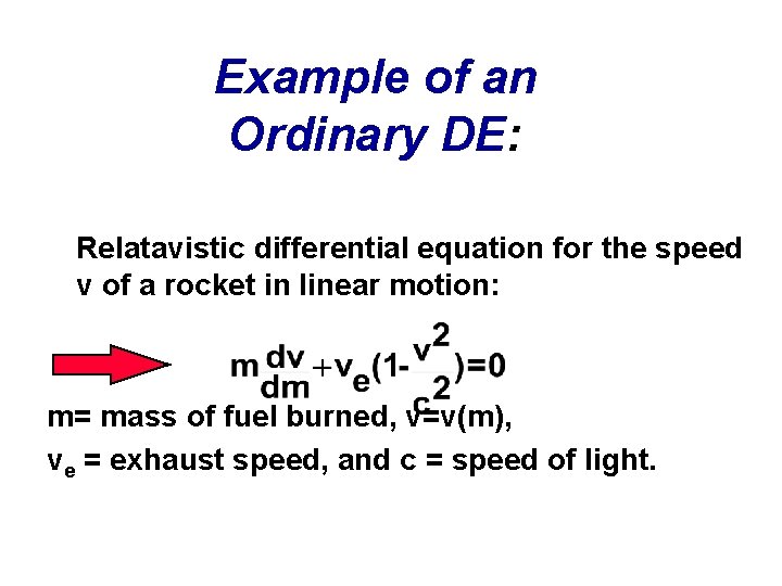 Example of an Ordinary DE: Relatavistic differential equation for the speed v of a