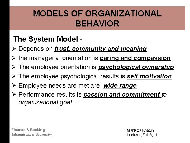 MODELS OF ORGANIZATIONAL BEHAVIOR The System Model Ø Ø Ø Depends on trust, community MODELS OF ORGANIZATIONAL BEHAVIOR The System Model Ø Ø Ø Depends on trust, community
