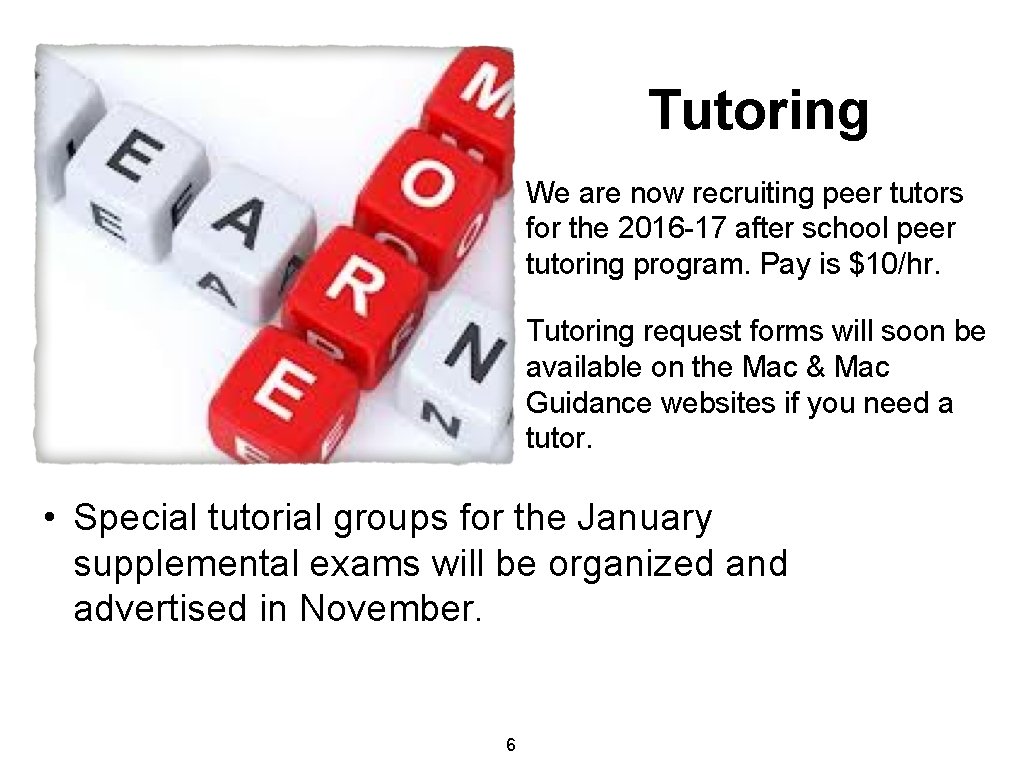 Tutoring We are now recruiting peer tutors for the 2016 -17 after school peer