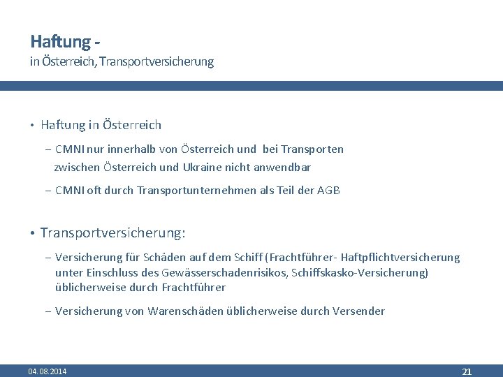 Haftung - in Österreich, Transportversicherung • Haftung in Österreich - CMNI nur innerhalb von