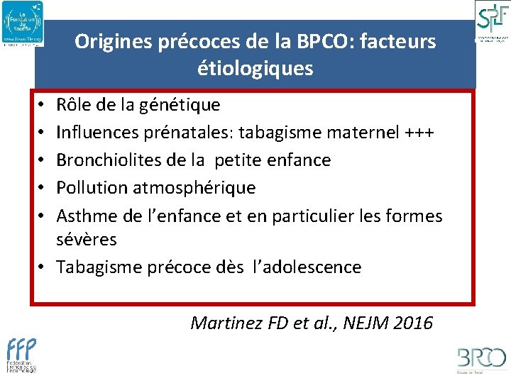 Origines précoces de la BPCO: facteurs étiologiques Rôle de la génétique Influences prénatales: tabagisme