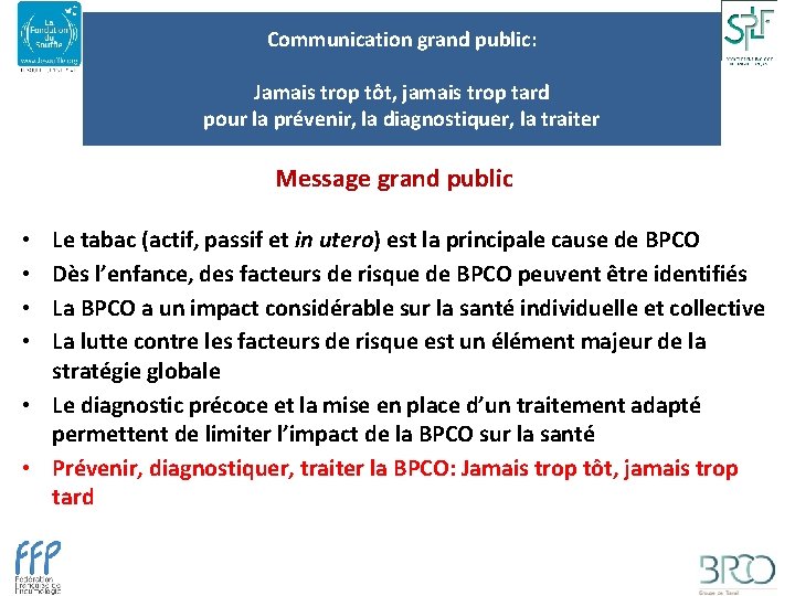 Communication grand public: Jamais trop tôt, jamais trop tard pour la prévenir, la diagnostiquer,