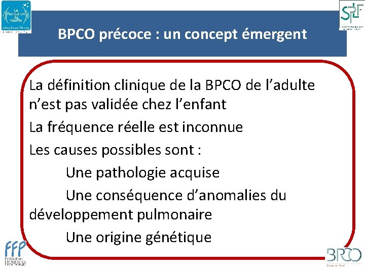 BPCO précoce : un concept émergent La définition clinique de la BPCO de l’adulte