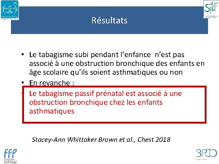 Résultats • Le tabagisme subi pendant l’enfance n’est pas associé à une obstruction bronchique