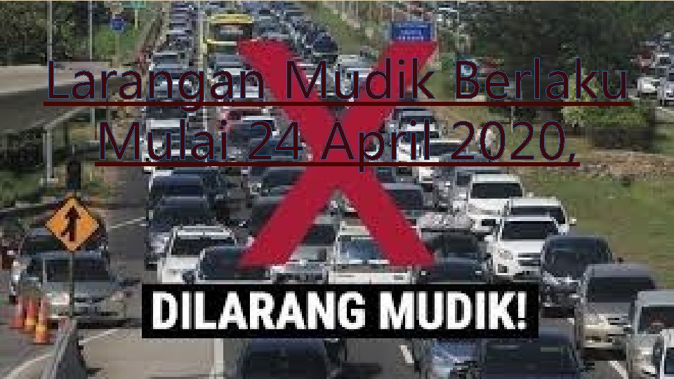 Larangan Mudik Berlaku Mulai 24 April 2020, 