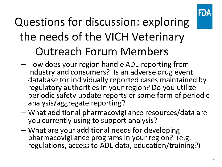 Questions for discussion: exploring the needs of the VICH Veterinary Outreach Forum Members –