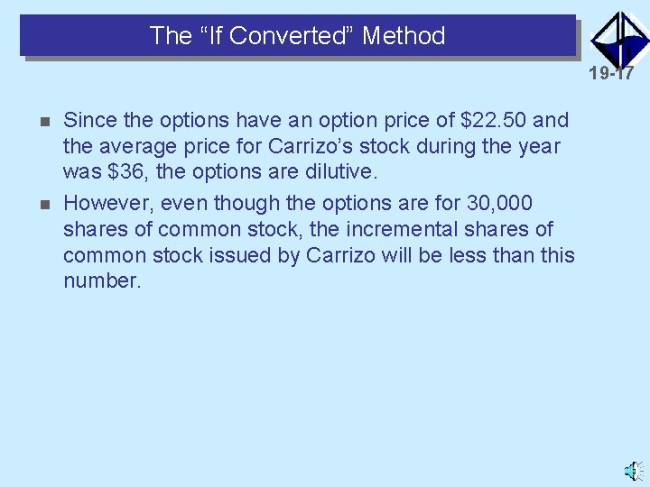 The “If Converted” Method 19 -17 n n Since the options have an option