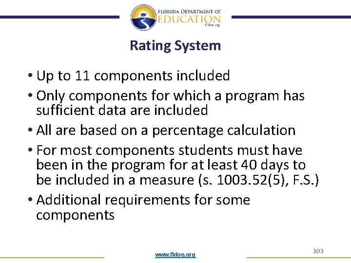 Rating System • Up to 11 components included • Only components for which a
