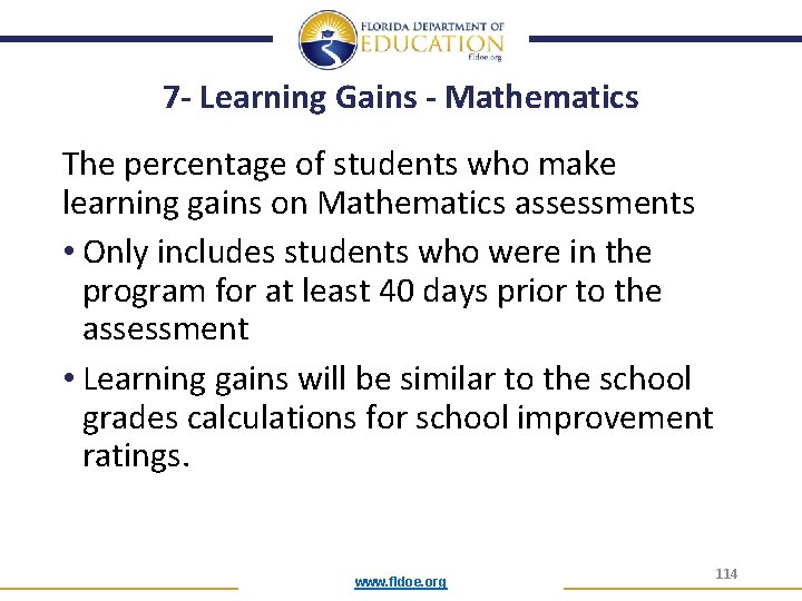 7 - Learning Gains - Mathematics The percentage of students who make learning gains