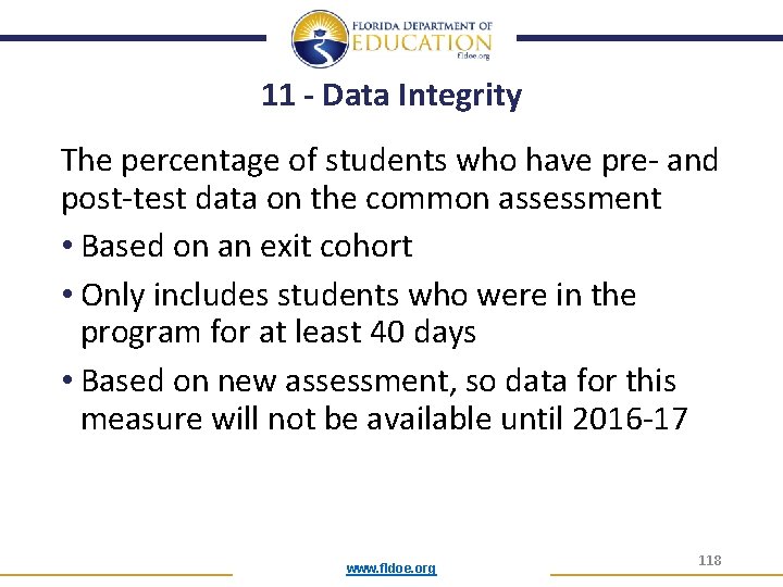 11 - Data Integrity The percentage of students who have pre- and post-test data