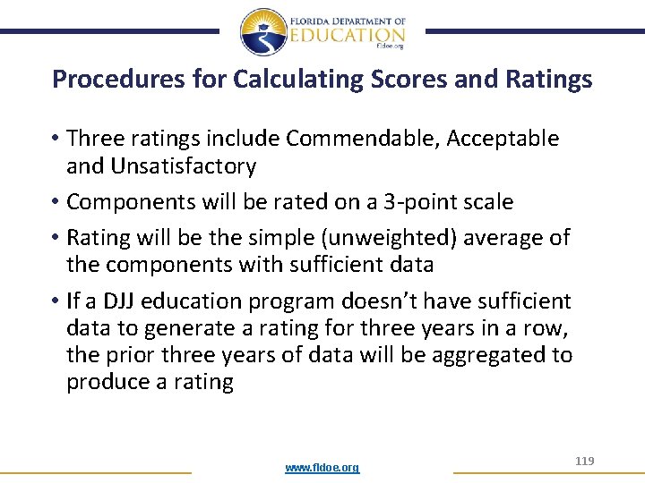 Procedures for Calculating Scores and Ratings • Three ratings include Commendable, Acceptable and Unsatisfactory