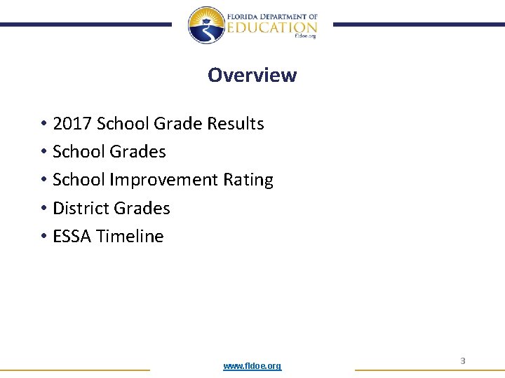 Overview • 2017 School Grade Results • School Grades • School Improvement Rating •