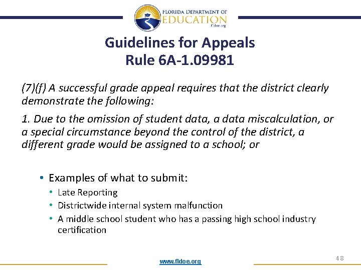 Guidelines for Appeals Rule 6 A-1. 09981 (7)(f) A successful grade appeal requires that