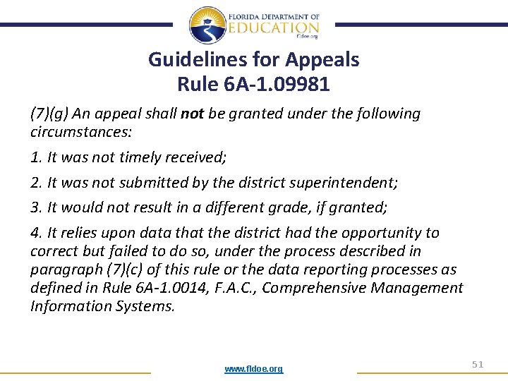 Guidelines for Appeals Rule 6 A-1. 09981 (7)(g) An appeal shall not be granted