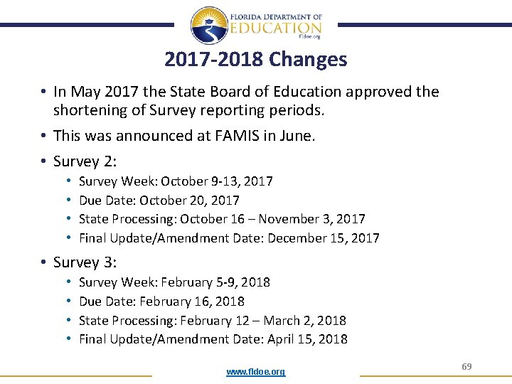 2017 -2018 Changes • In May 2017 the State Board of Education approved the