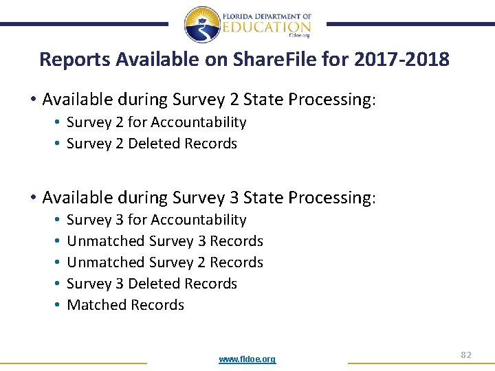 Reports Available on Share. File for 2017 -2018 • Available during Survey 2 State