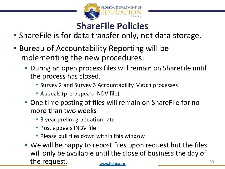 Share. File Policies • Share. File is for data transfer only, not data storage.